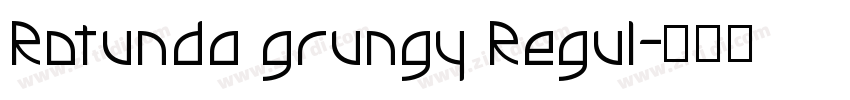 Rotunda grungy Regul字体转换